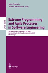 Extreme Programming and Agile Processes in Software Engineering - Jutta Eckstein (Extreme Programming and Agile Processes in Software Engineering: 7th International Conference, XP 2006, Oulu, Finland, June 17-22, 2006, Proceedings)