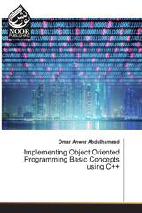 Implementing Object Oriented Programming Basic Concepts using C++ by Anwer Abdulhameed