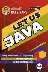 Let Us Java: Strong Foundation for JAVA Programming (English Edition) (Let Us Java by Yashavant Kanetkar)