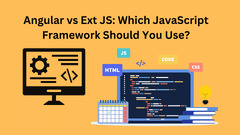 Angular vs Ext JS: Which JavaScript Framework Should You Use?