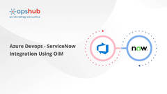 Azure DevOps Integration with ServiceNow Using OpsHub