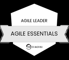 Agile Leader Agile Essentials Zen Ex Machina