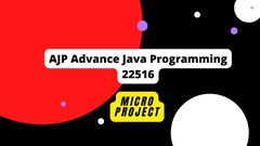 AJP Advance Java Programming 22516 Micro Project