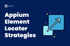 Appium Element Locator Strategies - Testing | Kobiton