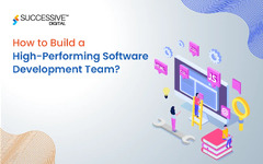 Successive How to Build a High-Performing Software Development Team