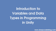 Introduction to Variables and Data Types in Programming in Unity