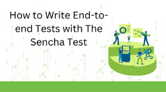 How%20to%20Write%20End-to-end%20Tests%20with%20The%20Sencha%20Test