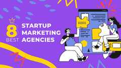 Startup Marketing Agency: Top 8 Digital Marketing Agencies for ...