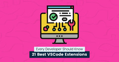 21 Best VSCode Extensions Every Developer Should Know (2024)