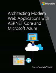 ASP.NET Core (Architecting Modern Web Applications with ASP.NET Core and Microsoft Azure by Steve Smith)