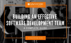 How%20To%20Build%20A%20Software%20Development%20Team:%20A%20Complete%20Guide