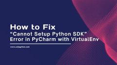 Fix] “Cannot Setup Python SDK” Error in PyCharm with Virtualenv ...