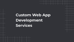 Maximize Benefits with Custom Web Application Development