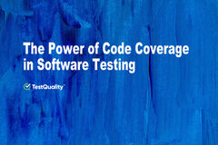 The Power of Code Coverage in Software Testing