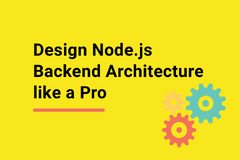 Node.js (Design Node.js Backend Architecture Like A Pro)