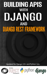 Django (Building APIs with Django and Django Rest Framework)