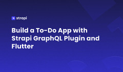 To Do App with Strapi GraphQL Plugin and Flutter