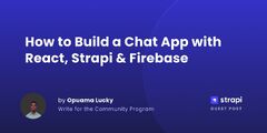 How to Build a Chat App with React, Strapi & Firebase