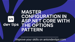 ASP.NET Core (Master Configuration in ASP.NET Core with the Options Pattern)