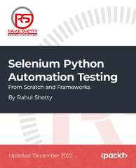 Selenium (Selenium Python Automation Testing from Scratch and Frameworks by Rahul Shetty)