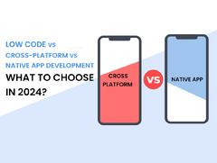 Low Code vs. Cross-Platform vs. Native App Development