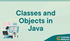 Classes%20and%20Objects%20in%20Java%20-%20Naukri%20Code%20360