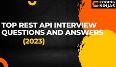 Top 50  REST API Interview Questions and Answers (2024) - Naukri ...