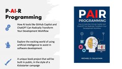 Pair Programming: How AI Tools Like GitHub Copilot and ChatGPT Can Radically Transform Your Development Workflow by Michael Callaghan