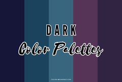 31 Dark Color Palettes for Dramatic Designs - Color Meanings