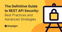 The%20Definitive%20Guide%20to%20REST%20API%20Security:%20Best%20Practices%20%7C%20Stoplight