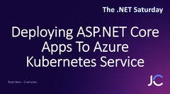 ASP.NET Core (Deploying ASP.NET Core Apps to Azure Kubernetes Service)