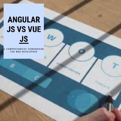 Angular%20JS%20Vs%20Vue%20JS:%20A%20Comprehensive%20Comparison%20For%20Web%20Developers