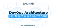 DevOps%20Architecture:%20A%20Guide%20to%20Enhance%20Your%20Workflow%20%7C%20ClickIT