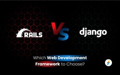 Django vs. Ruby on Rails: Which Web Development Framework to ...