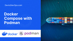 How to Use Docker Compose with Podman