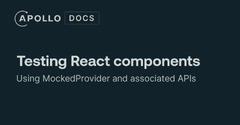 Apollo GraphQL Testing React Components