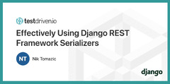 Effectively Using Django REST Framework Serializers | TestDriven.io