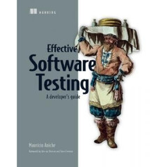 Effective Software Testing - Mauricio Aniche