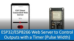 ESP32/ESP8266 Web Server: Control Outputs With Timer