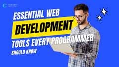 Essential Web Development Tools Every Programmer Should Know