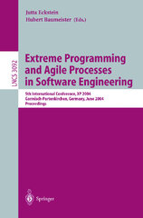 Extreme Programming and Agile Processes in Software Engineering by Jutta Eckstein (Extreme Programming and Agile Processes in Software Engineering: 7th International Conference, XP 2006, Oulu, Finland, June 17-22, 2006, Proceedings)