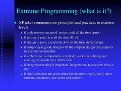 Extreme Programming Extreme programming is "a lightweight ...