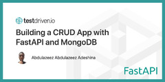 Building a CRUD App with FastAPI and MongoDB