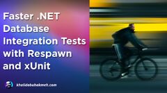 Faster%20.NET%20Database%20Integration%20Tests%20with%20Respawn%20and%20xUnit%20...