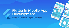 Flutter for App Development: The Pros and Cons