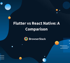 Flutter%20vs%20React%20Native:%20A%20Comparison%20%7C%20BrowserStack