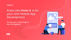 Know Why to Choose Flutter for Your Next App Development