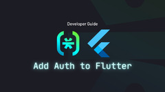 Add Authentication to Your Web & Apps with Flutter