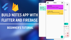 Build a Notes App using Flutter and Firebase (Notes)