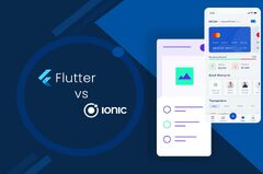 Flutter vs Ionic Which One is Better to Choose - Blog